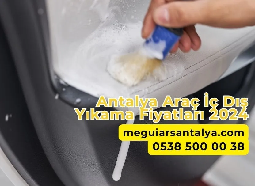 Antalya Araç İç Dış Yıkama Fiyatları 2025